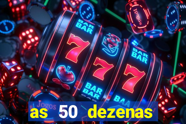 as 50 dezenas melhores de 20 pontos